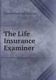 The Life Insurance Examiner, Charles Frederick Stillman 