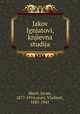 Jakov Ignjatovi, knjievna studija, Skerli, Jovan, 1877-1914,orovi, Vladimir, 1885-1941 