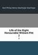 Life of the Right Honourable William Pitt. 2, Stanhope, Philip Henry Stanhope Earl 