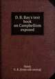 D. B. Ray`s text book on Campbellism exposed, Hand, G. R. [from old catalog] 