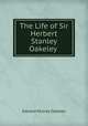 The Life of Sir Herbert Stanley Oakeley ., Edward Murray Oakeley 