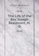 The Life of the Rev. Joseph Beaumont, M.D., Joseph Beaumont 