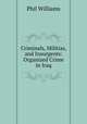 Criminals, Militias, and Insurgents: Organized Crime in Iraq, Phil Williams 