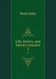 Life, letters, and literary remains. 2, Keats John 