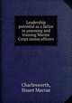 Leadership potential as a factor in assessing and training Marine Corps junior officers., Charlesworth, Stuart Macrae 