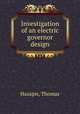 Investigation of an electric governor design., Hazapis, Thomas 