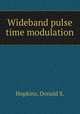 Wideband pulse time modulation., Hopkins, Donald S. 