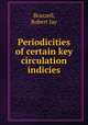 Periodicities of certain key circulation indicies., Brazzell, Robert Jay 