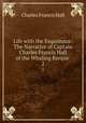 Life with the Esquimaux: The Narrative of Captain Charles Francis Hall of the Whaling Barque .. 2, Charles Francis Hall 