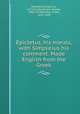 Epictetus, his morals, with Simplicius his comment. Made English from the Greek, Epictetus,Simplicius, of Cilicia,Stanhope, George, 1660-1728,Boileau, Gilles, 1631-1669 