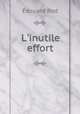L`inutile effort, 