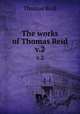 The works of Thomas Reid. v.2, Reid, Thomas 