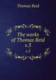The works of Thomas Reid. v.3, Reid, Thomas 