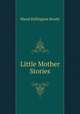 Little Mother Stories, Maud Ballington Booth 