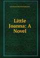 Little Joanna: A Novel, Elizabeth Whitfield Bellamy 