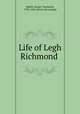 Life of Legh Richmond, Bedell, Gregor Townsend, 1793-1834. [from old catalog] 