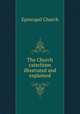 The Church catechism illustrated and explained, Episcopal Church 