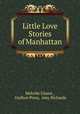Little Love Stories of Manhattan, Melville Chater , Grafton Press, Amy Richards 