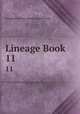 Lineage Book. 11, Daughters of the American Revolution 