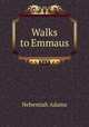 Walks to Emmaus, Adams, Nehemiah 