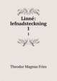 Linn: lefnadsteckning. 1, Theodor Magnus Fries 