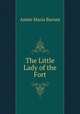 The Little Lady of the Fort, Annie Maria Barnes 