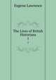 The Lives of British Historians. 1, Eugene Lawrence 