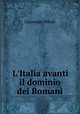 L`Italia avanti il dominio dei Romani, Giuseppe Micali 