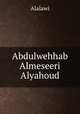 Abdulwehhab Almeseeri Alyahoud, Alalawi 