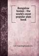 Bungalow homes : the world`s most popular plan book., L.F. Garlinghouse Co. 