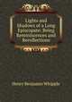 Lights and Shadows of a Long Episcopate: Being Reminiscences and Recollections, Henry Benjamin Whipple 