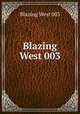 Blazing West 003, Blazing West 003 