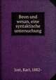 Beon und wesan, eine syntaktische untersuchung, Jost, Karl, 1882- 