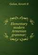 Elementary modern Armenian grammar;, Gulian, Kevork H 