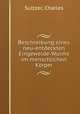 Beschreibung eines neu-entdeckten Eingeweide-Wurms im menschlichen Krper, Sultzer, Charles 