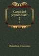 Canti del popolo slavo. 2, Chiudina, Giacomo 