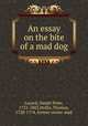 An essay on the bite of a mad dog, Layard, Daniel Peter, 1721-1802,Hollis, Thomas, 1720-1774, former owner. med 