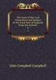 The Lives of the Lord Chancellors and Keepers of the Great Seal of England: From the Earliest .. 6, John Campbell Campbell 