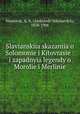 Славянские сказания о Соломоне и Китоврасе: и западные легенды о Мороле и Мерлине, Veselovsk, A. N. (Aleksandr Nikolaevich), 1838-1906 
