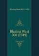 Blazing West 008 (1949), Blazing West 008 (1949) 