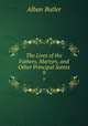 The Lives of the Fathers, Martyrs, and Other Principal Saints. 9, Alban Butler 
