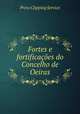 Fortes e fortificaes do Concelho de Oeiras, Press Clipping Service 