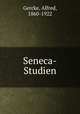 Seneca-Studien, Gercke, Alfred, 1860-1922 