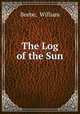 The Log of the Sun, Beebe, William 