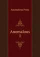 Anomalous 1, Anomalous Press 