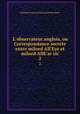 L`observateur anglois, ou Correspondance secrete entre milord All`Eye et milord AllE`ar sic. 2, 
