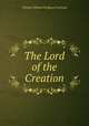 The Lord of the Creation, Crosland T W 