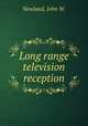 Long range television reception., Newland, John W. 