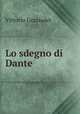 Lo sdegno di Dante, Vittorio Graziadei 