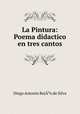 La Pintura: Poema didactico en tres cantos, 